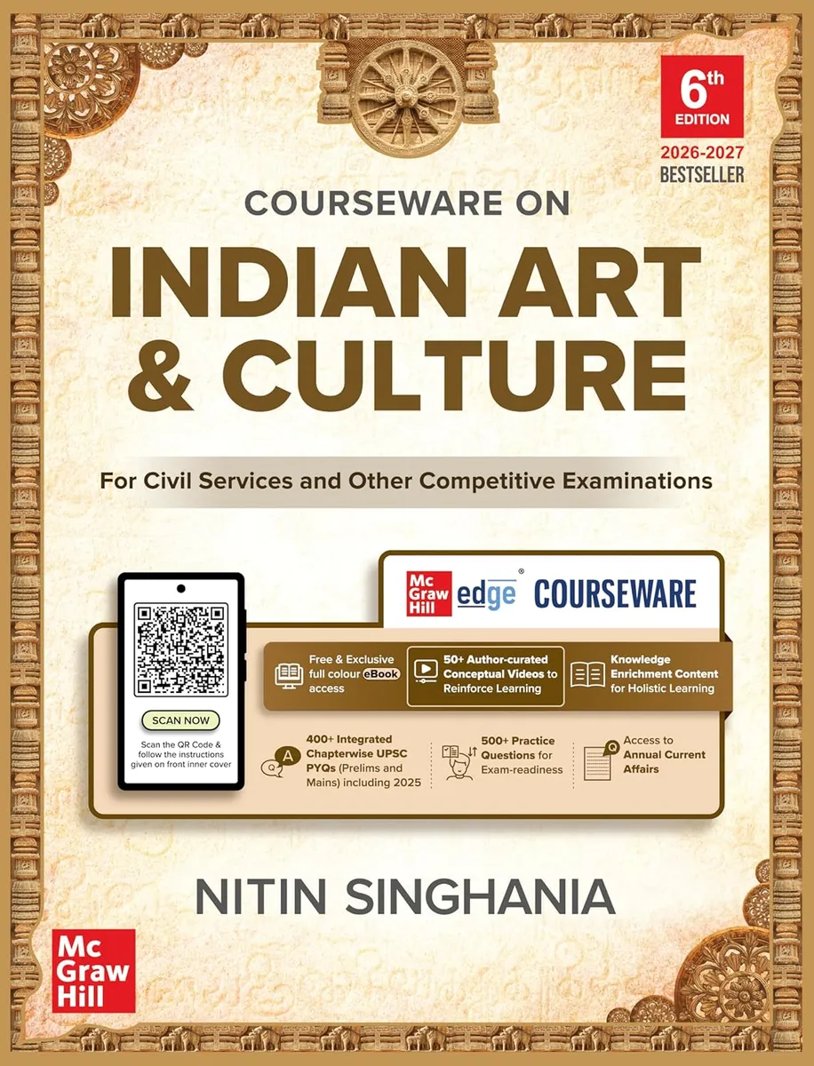 Indian Art and Culture Courseware, 6e by Nitin Singhania (IAS) for UPSC CSE 2026 | 400+ Solved Previous Years’ Questions (2013–2025) | 500+ CBT-based Practice Questions | 50+ Author Videos